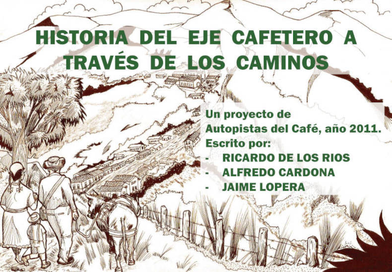 Historia del eje cafetero a través de los caminos
